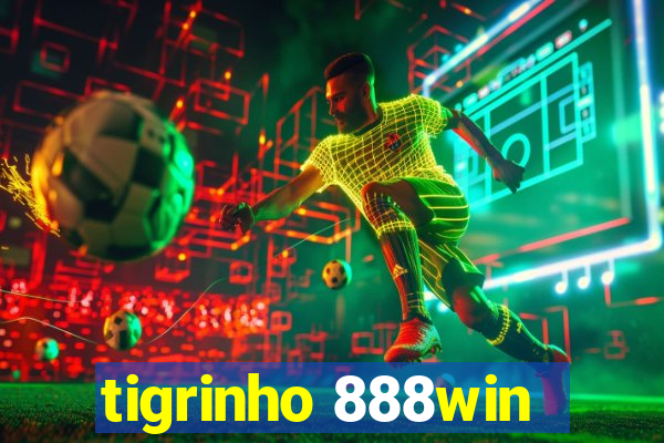 tigrinho 888win